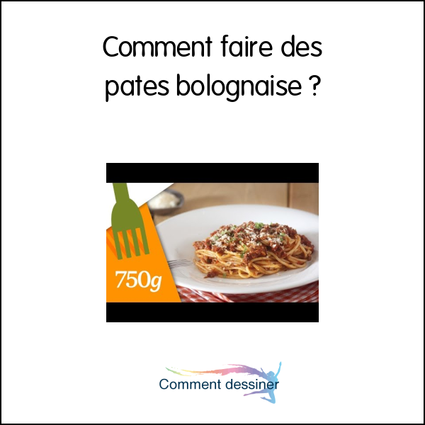 Comment faire des pates bolognaise